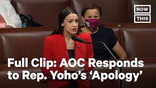 Rep. Alexandria Ocasio-Cortezs Full Response to Rep. Ted Yoho  NowThis