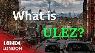 What is Londons Ultra Low Emission Zone? - BBC London