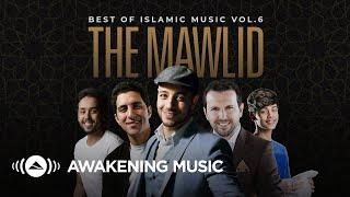 Awakening Music  - The Mawlid Best of Islamic Music Vol.6  2 hours of songs about Prophet Muhammad