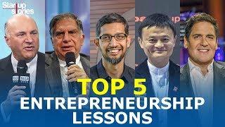 Top 5 Entrepreneurship Lessons From Most Successful Entrepreneurs  Life Lessons  Startup Stories