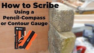 How to Scribe using Pencil Compass and a Saker Contour Gauge.  Scribing 101
