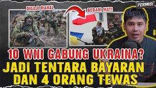 RUSlA TUDUH 10 WARGA INDONESIA JADI TENTARA BAYARAN UKRAlNA ?