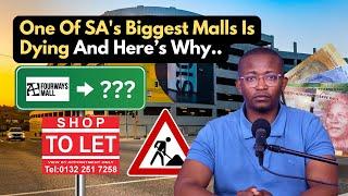 ONE OF SOUTH AFRICAs BIGGEST MALLS IS DYING...AND HERES WHY