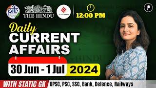 30 Jun - 1 July Current Affairs 2024  Daily Current Affairs  Current Affairs Today