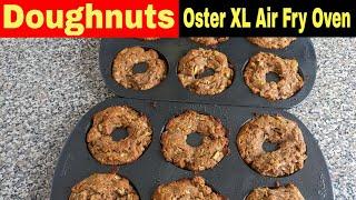 Apple Cinnamon Doughnuts Oster XL Digital Air Fry Oven Recipe