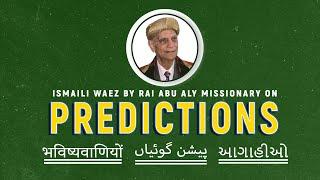 ismaili waez  abu ali waez  Predictions  Alwaez Rai Abu Ali missionary   ismaili waez abu aly