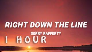  1 HOUR  Right Down the Line - Gerry Rafferty Lyrics