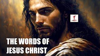 THE WORDS OF JESUS CHRIST