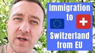  ️  Immigration to Switzerland from EU  How to Move to Switzerland