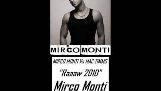 Mirco Monti Vs Mac Zimms - Raaaw 2010 Mirco Monti Mix 2010