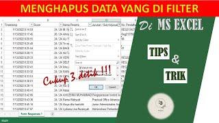 CARA MENGHAPUS DATA YANG TELAH DI FILTER DI EXCEL  PENGGUNAAN FILTER DATA DI EXCEL
