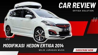 Modifikasi Hedon Ertiga 2014 Milik Juragan Muda Simple Elegant Enak Dipakai Harian dan Luar Kota