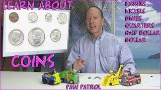 Learn about Coins - Penny Nickel Dime Quarter Half Dollar