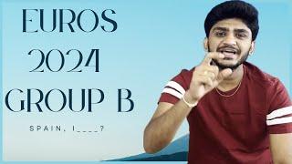 EUROS 2024 GROUP B - Teams & Players Explained in தமிழ்