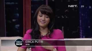 Tonight Show   Erika Putri -- Artis