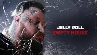 Jelly Roll - Empty House Official Audio