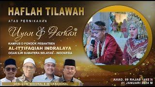 HAFLAH TILAWAH INTERNASIONAL & TASYAKURAN WALIMATUL URSY  UYUN & FARHAN