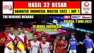 Hasil Indonesia Master 2022 Hari Ini Day 1  MINIONS & FAJRI Menang  10 Wakil Lolos 16 Besar