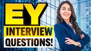 EY Ernst & Young INTERVIEW QUESTIONS & ANSWERS How to PREPARE for an EY Job Interview