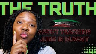 Truth about applying for teaching jobs in Kuwait  Reasons you might not get teaching jobs in Kuwait