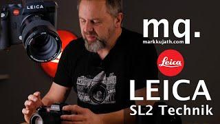 Die LEICA SL2 - Review  Erfahrungsbericht Technik Überblick Funktionen Menü