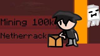 Mining 100000 Netherrack In Minecraft LIVE