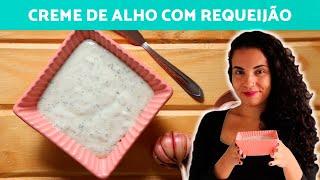 CREME DE ALHO com REQUEIJÃO FÁCIL EM 10 MINUTOS 