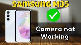 Samsung Camera Problem  Camera not Working Samsung Galaxy M35 {SM-M356B}