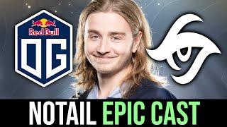 OG vs SECRET — Notail EPIC Commentary