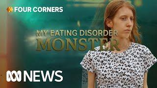 Life with an eating disorder and the struggle to get help  Four Corners