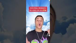 DIOS REAL GRABADO EN VIDEO