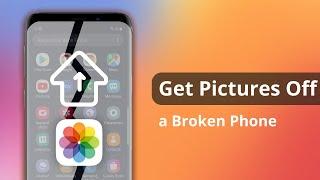 3 Ways How to Get Pictures Off a Broken Android Phone