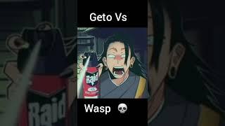 Geto vs Wasp  #jujutsukaisen