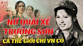 Chân Dung CÔ BỘ ĐỘI Lái Xe Xẻ Dọc Trường Sơn Đi Cứu Nước Nguyễn Thị Kim Quy