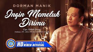 Dorman Manik - Ingin Memeluk Dirimu  Lagu Terpopuler 2022 Official Music Video