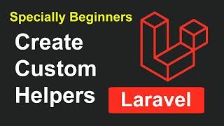 How To Create Custom Helpers In Laravel In Hindi  Custom Helpers In Laravel