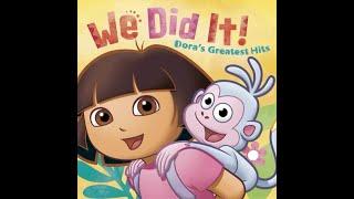 Dora the Explorer We Did It Dora’s Greatest Hits We’re Going Home