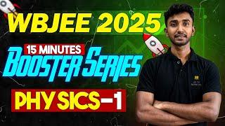 WBJEE 2025  15 Min Booster Series  Physics-1  WBJEE 2025 Preparation  Sayan Sir  Lets Improve