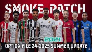 PES 2021 NEW SMOKE PATCH OPTION FILE 20242025 SUMMER UPDATE