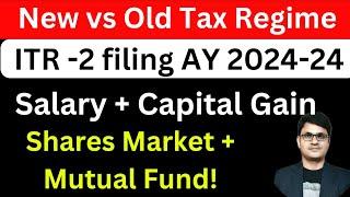 ITR 2 filing for ay 2024-25  how to file ITR 2 for for fy 2023-24  ITR 2 filing online ay 2024-25