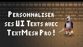 Unity  Présentation de TextMesh Pro pour faire de beaux UI Texts 