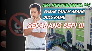 PASAR TANAH ABANG SEKARANG DAN DULU  SOLUSI SUPAYA KEMBALI RAME