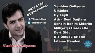 Ümit Ateş - Yeniden Geliyoruz