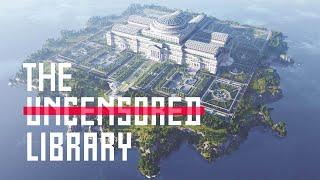 Building The Uncensored Library