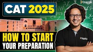Watch this before you start CAT 2025 Preparation as a beginner  CAT Exam Complete Details
