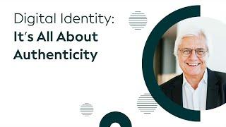 Digital Identity It’s All About Authenticity