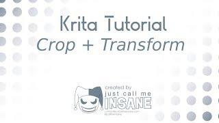 Krita Tutorial 4.0+ Using the Crop Move and Transform Tools