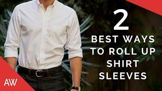 How To Roll Up Shirt Sleeves - 2 Best Ways To Fold Mens Dress Shirt Sleeve - Mens Style Quick Tips