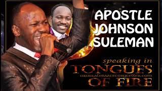 APOSTLE SULEMAN - 30 MINS TONGUES OF FIRE