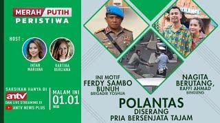 Live Streaming Merah Putih Peristiwa  Kamis  11 AGUSTUS 2022